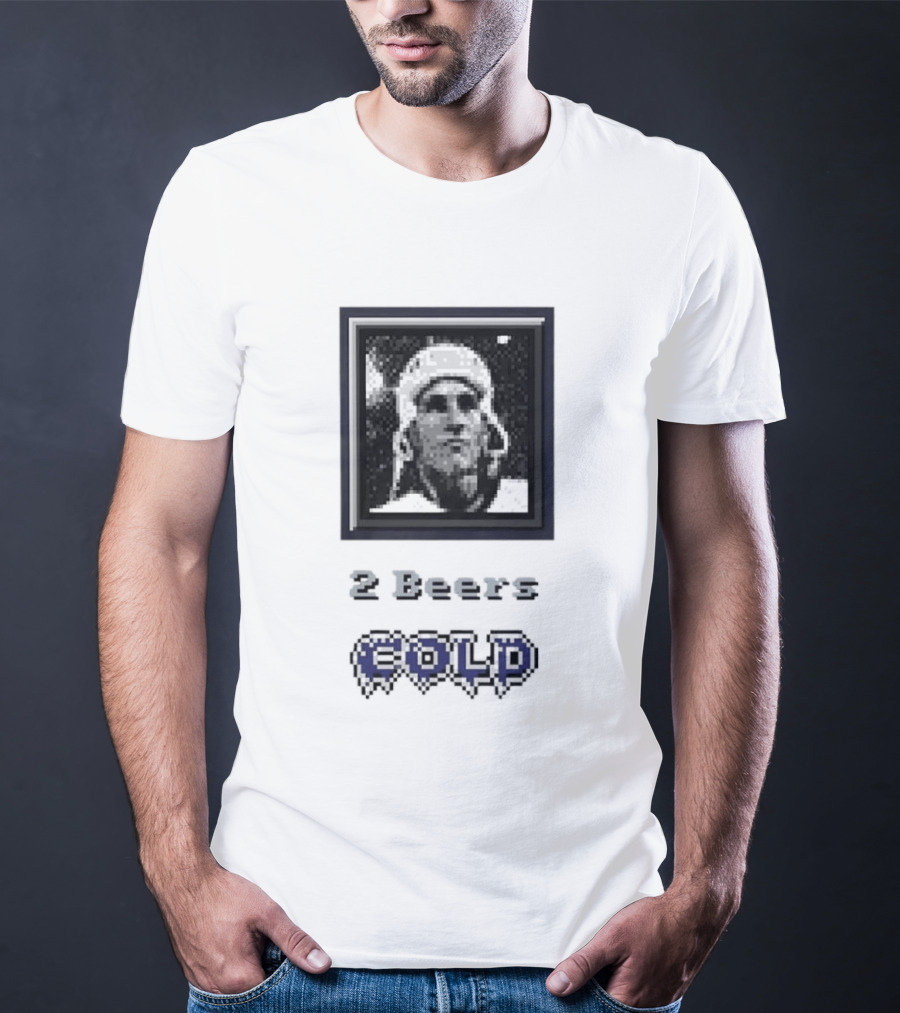 Bob Beers 2 Beers Cold T-Shirt