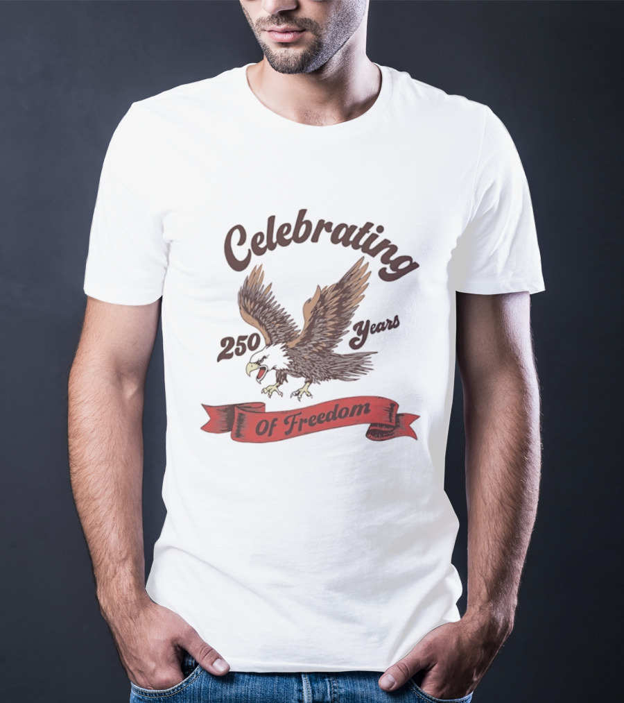 Celebrating 250 Years Of Freedom Bald Eagle T-Shirt