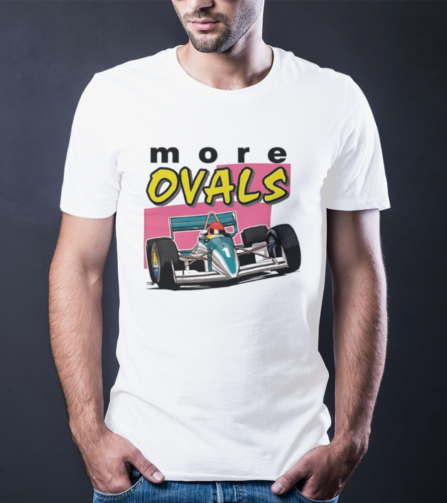 More Ovals Race Car Motorsport Racer T-Shirt