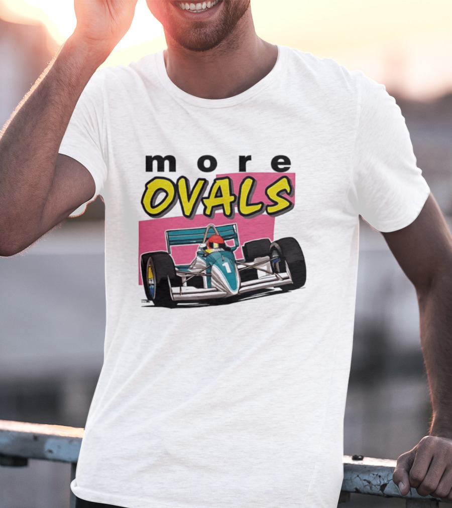 More Ovals Race Car Motorsport Racer T-Shirt
