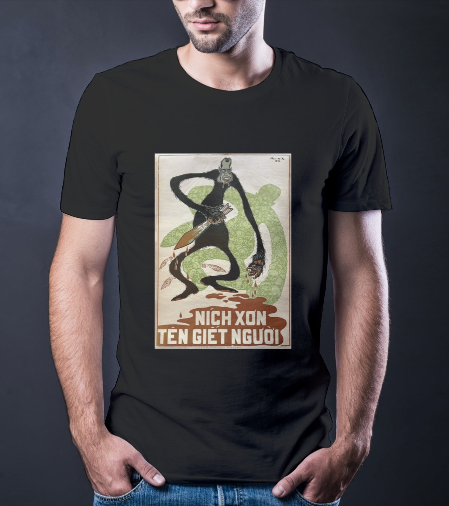 Nich Xon Tên Giết Người 1972 Vietnam War Propaganda Nixon USA Gorilla T-Shirt
