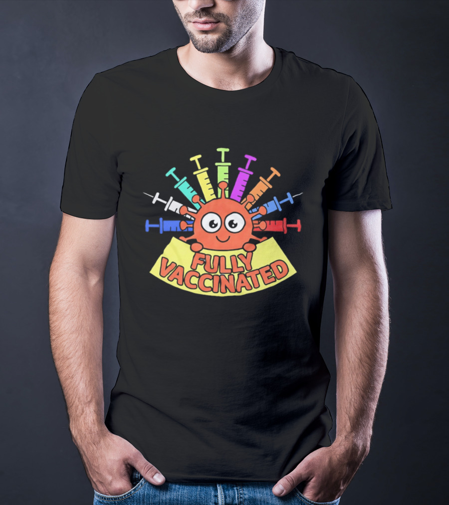 Fully Vaccinated Smiling Virus With Colorful Syringes T-Shirt