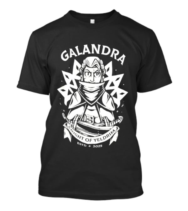 Galandra Knight Of Yeldrim Estd 2025 Fantasy Warrior T-Shirt