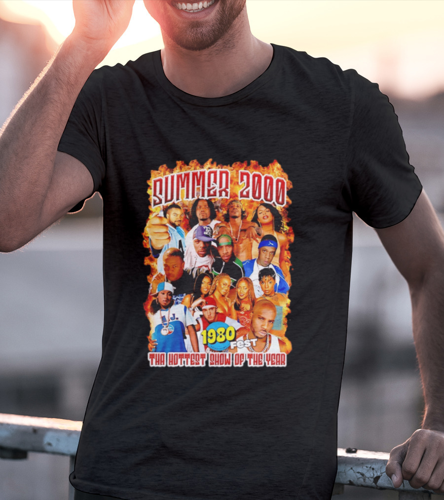 Summer 2000 Tha Hottest Show Of The Year 1980 Fest T-Shirt