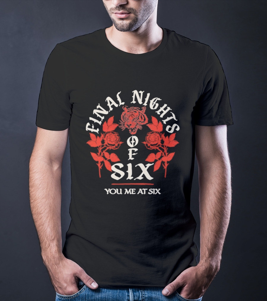 Final Nights Of Six You Me At Six Tiger Rose Tour T-Shirt