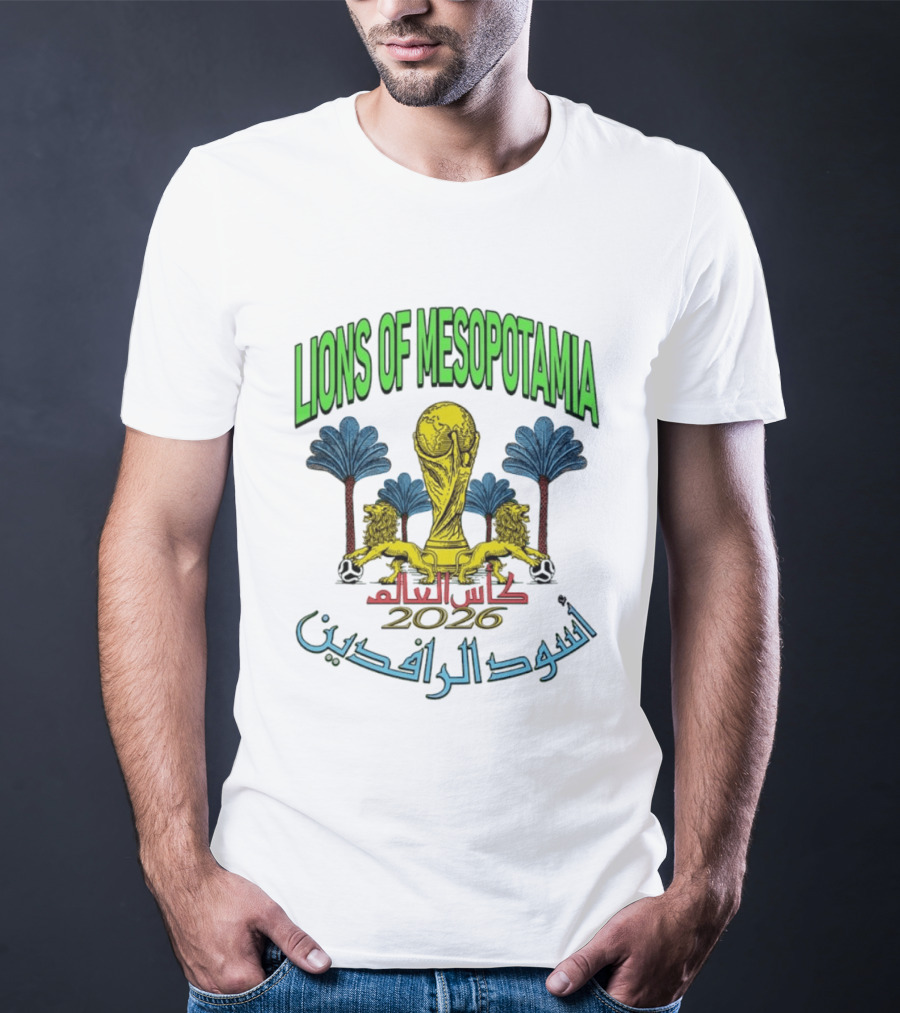 Lions Of Mesopotamia كأس العالم 2026 أسود الرافدين T-Shirt