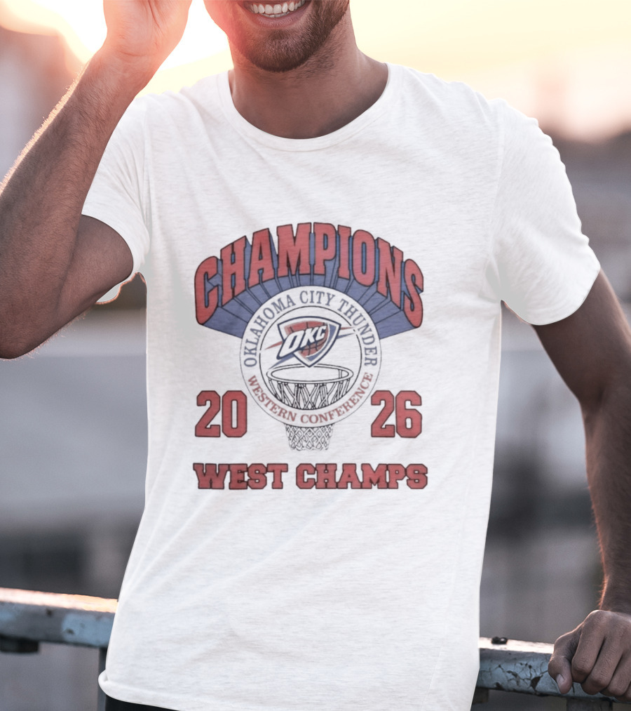 Oklahoma City Thunder Champions 2026 West Champs T-Shirt