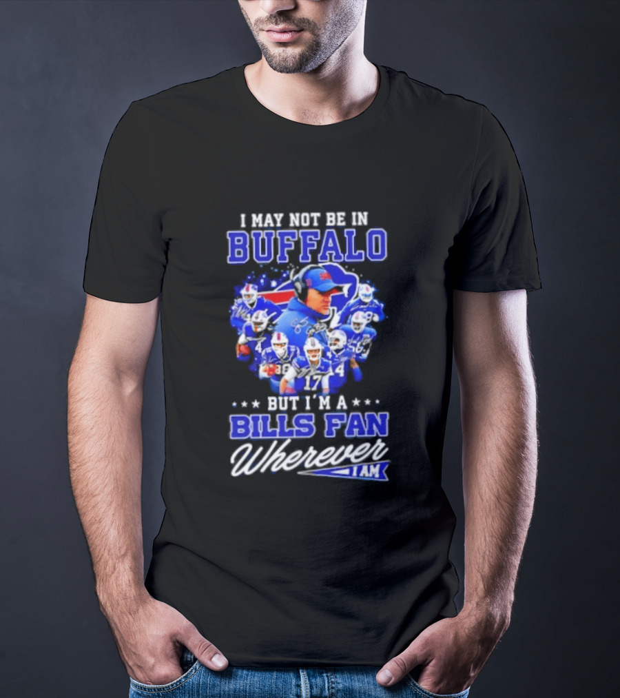 Buffalo Bills Fan Autographed Wherever I Am NFL T-Shirt
