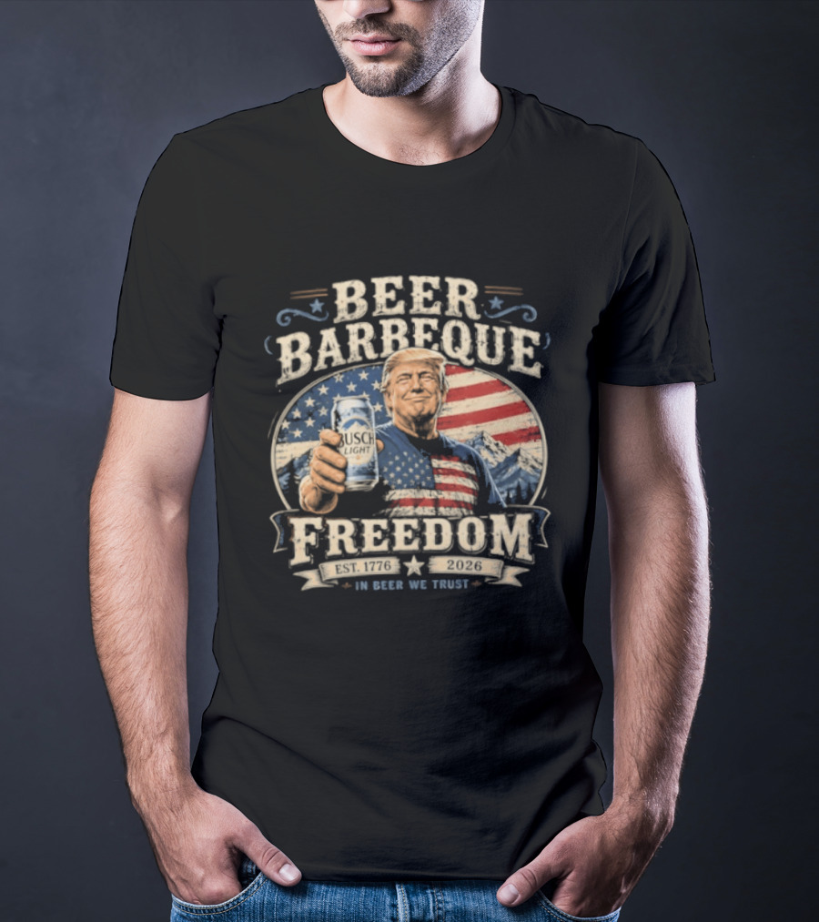 Beer Barbeque Freedom In Beer We Trust 1776 2026 Patriotic 250 Years T-Shirt