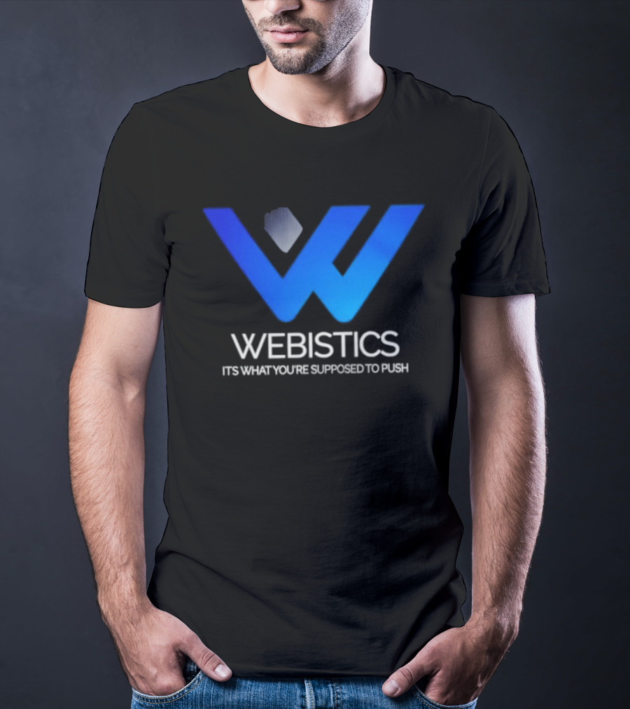 Webistics W It's What You're Supposed To Push T-Shirt
