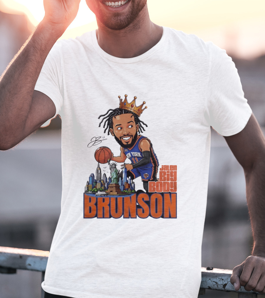 Jalen Brunson New York Knicks Big Body Crown Basketball Skyline Statue Of Liberty T-Shirt