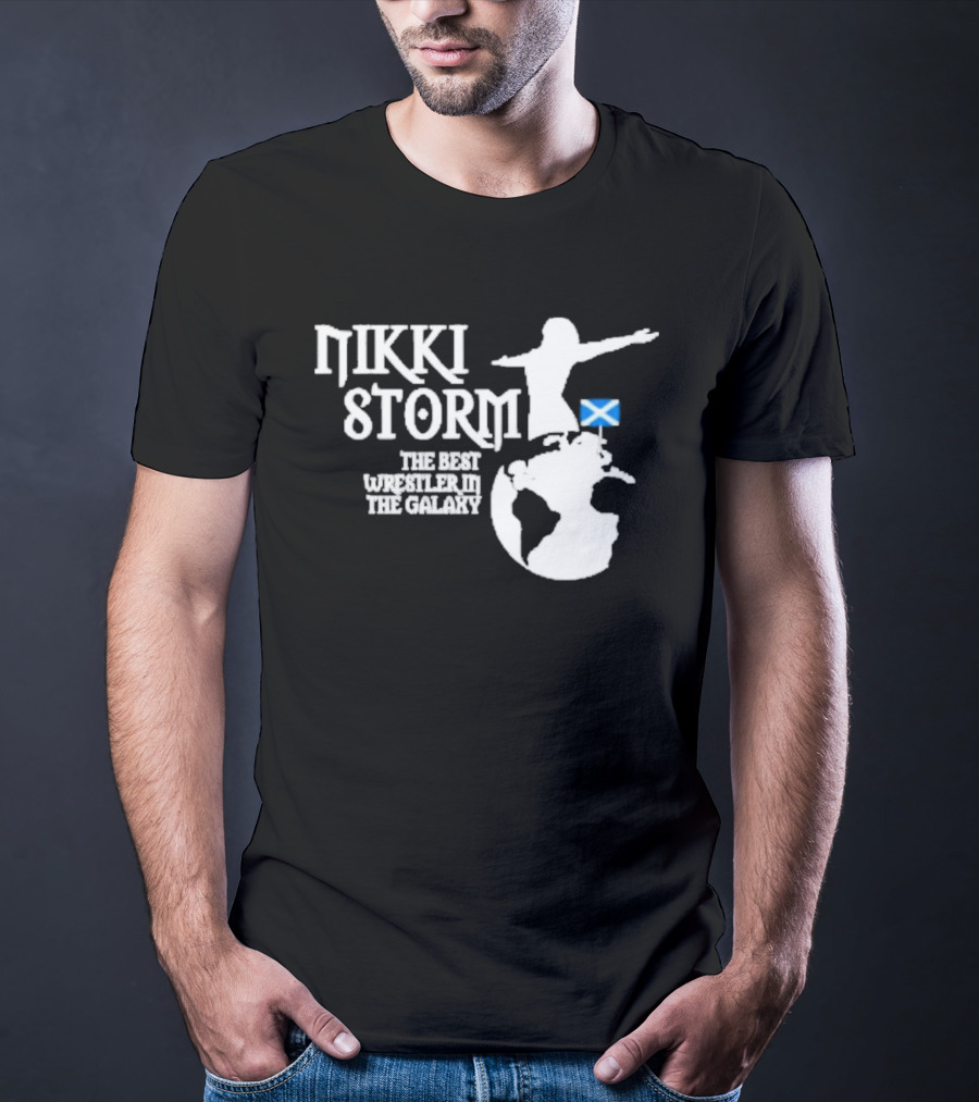 Nikki Storm The Best Wrestler In The Galaxy With Scottish Flag T-Shirt