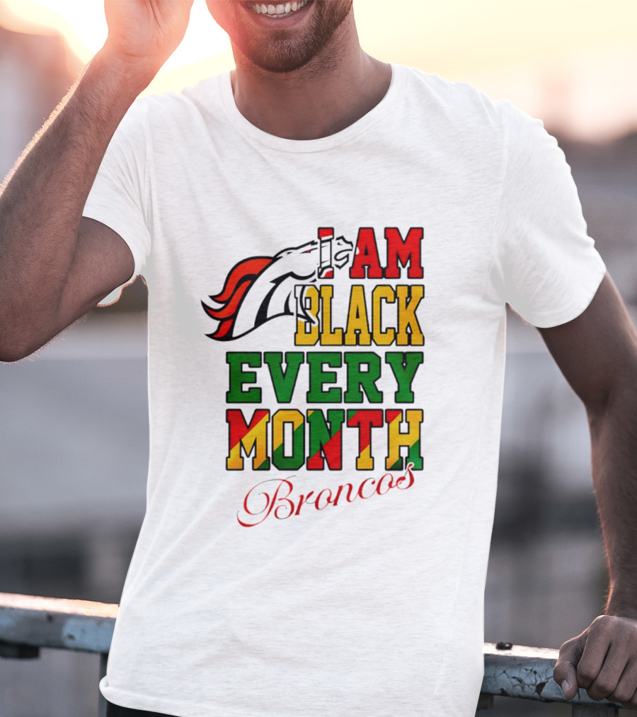 Denver Broncos I Am Black Every Month Broncos T-Shirt