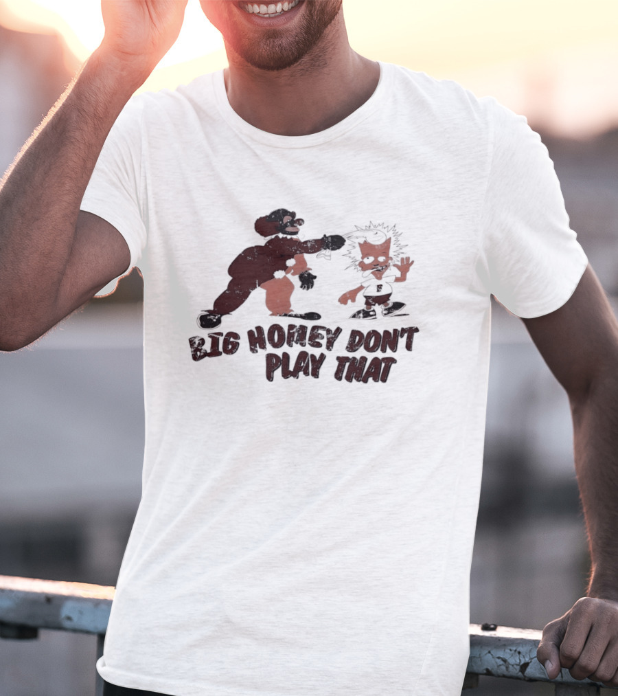 Big Homey Don't Play That Homey D Clown Bart Clown Fish T-Shirt