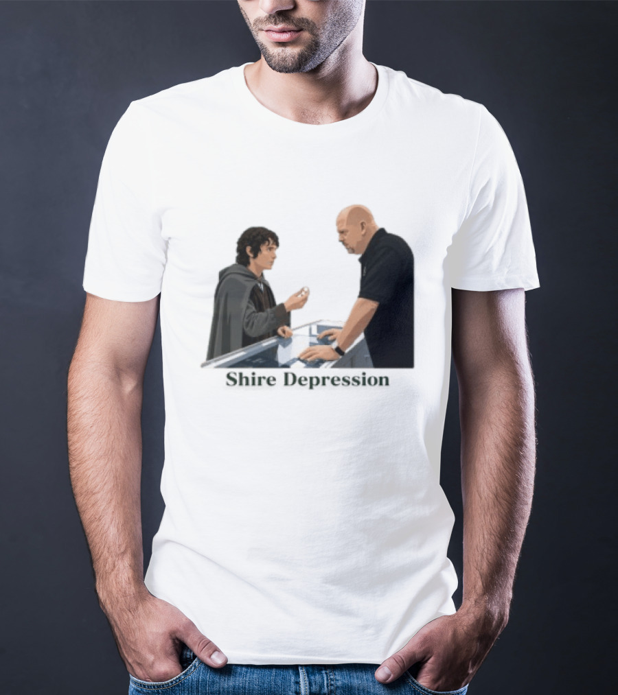 Shire Depression Meme Pawn Shop Exchange T-Shirt