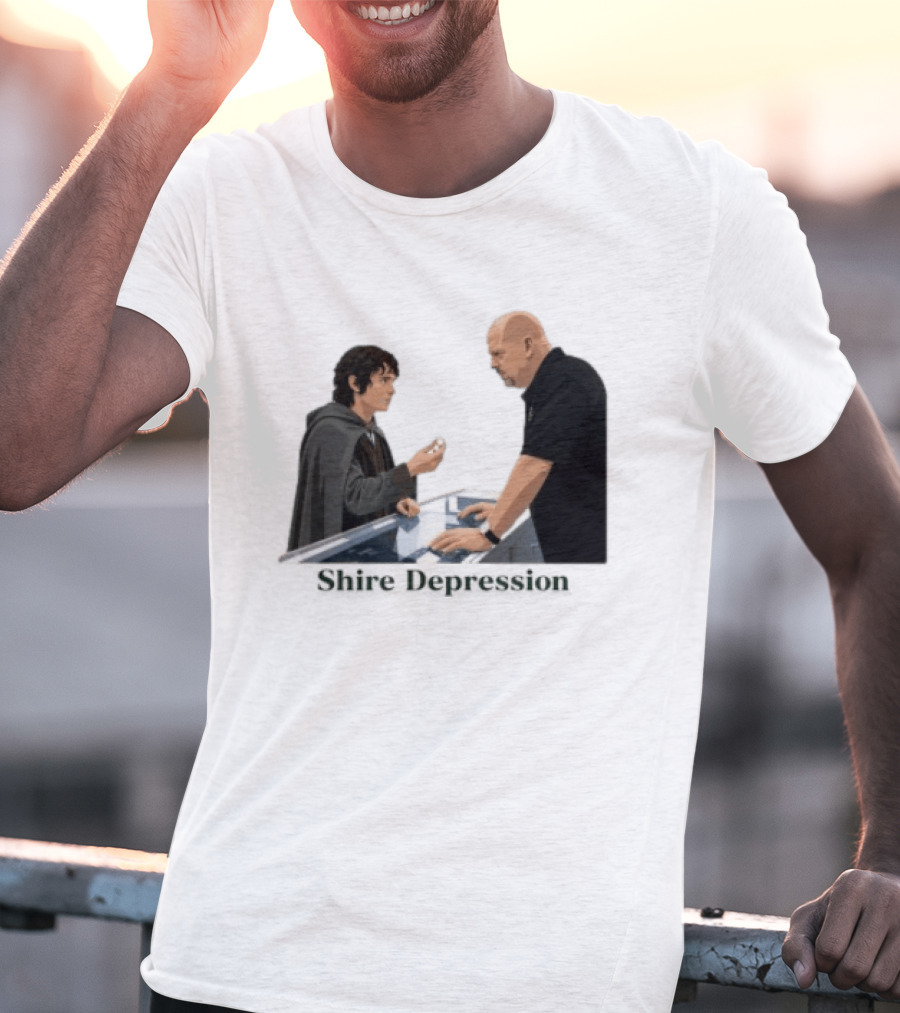 Shire Depression Meme Pawn Shop Exchange T-Shirt