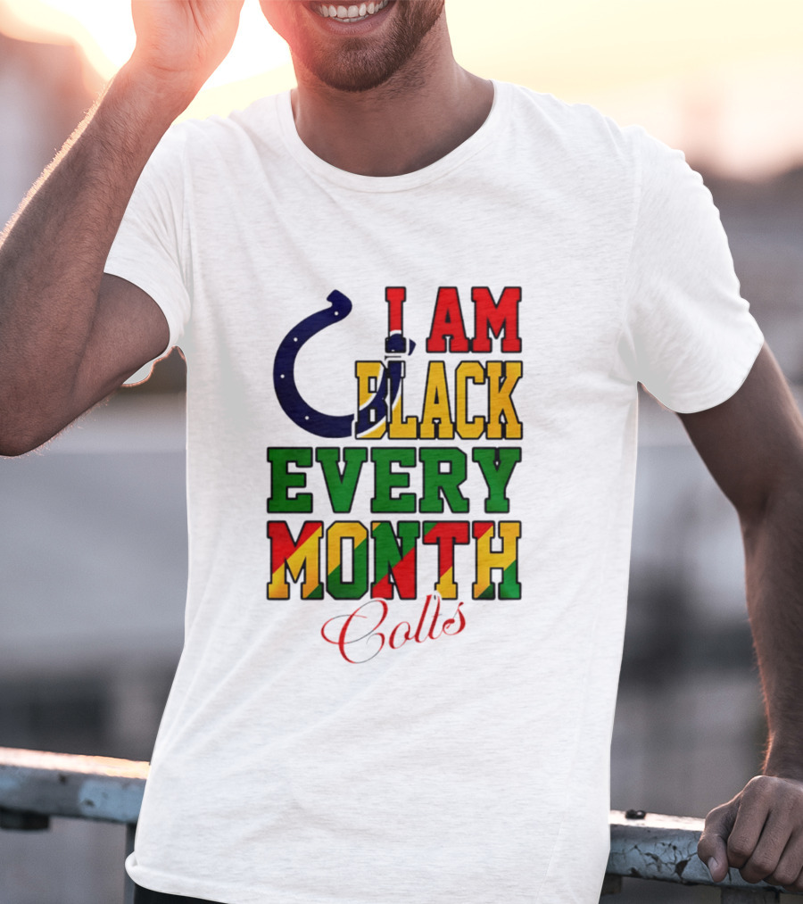 Indianapolis Colts I Am Black Every Month Juneteenth Celebration T-Shirt