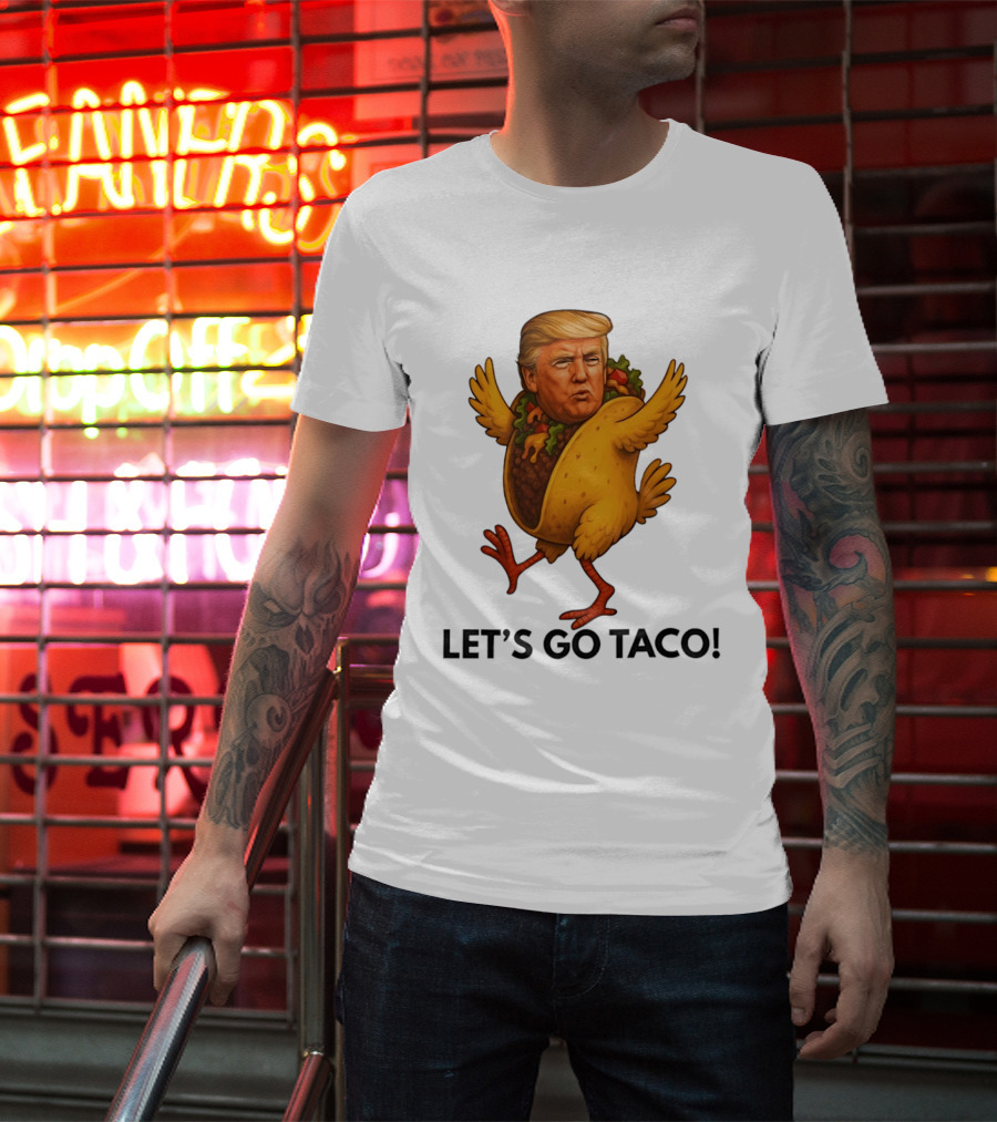 Let's Go Taco Donald Trump Turkey Body T-Shirt
