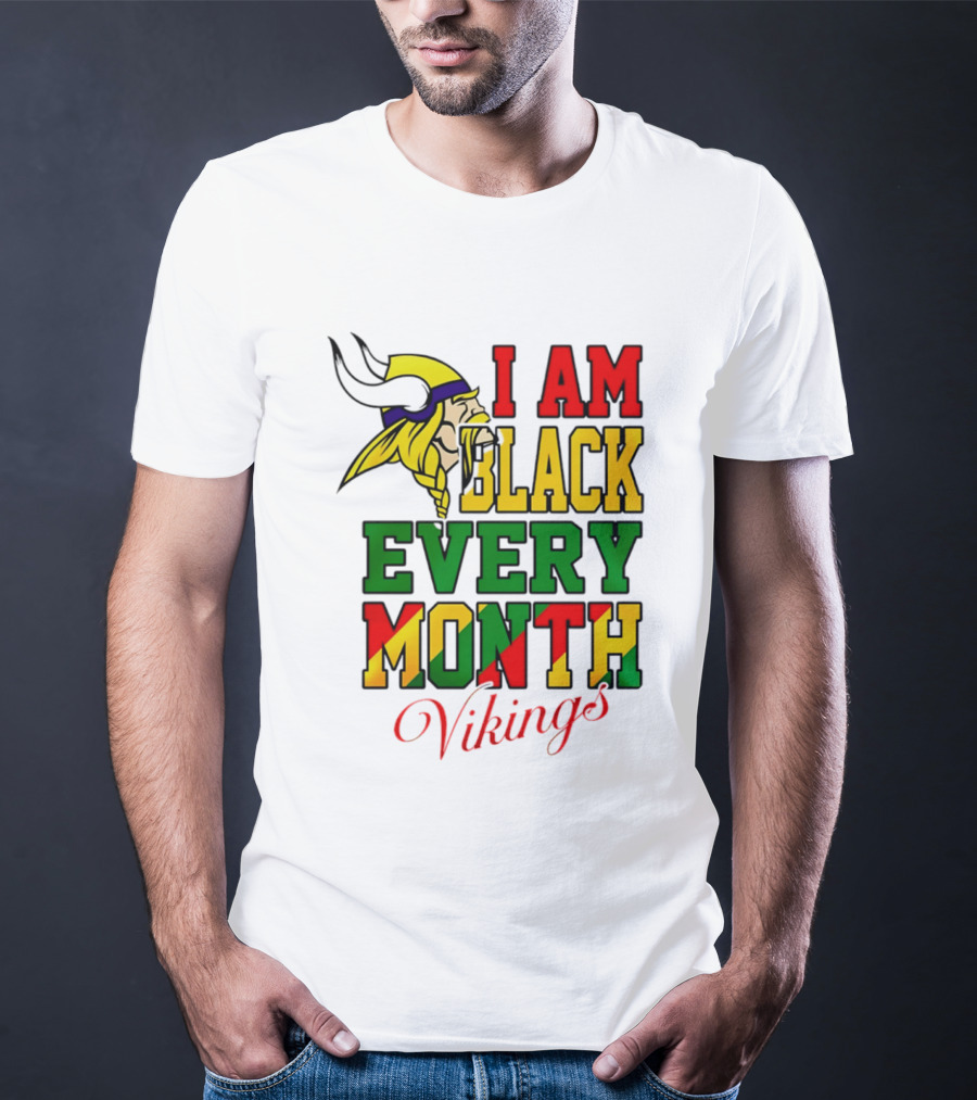 Minnesota Vikings I Am Black Every Month T-Shirt