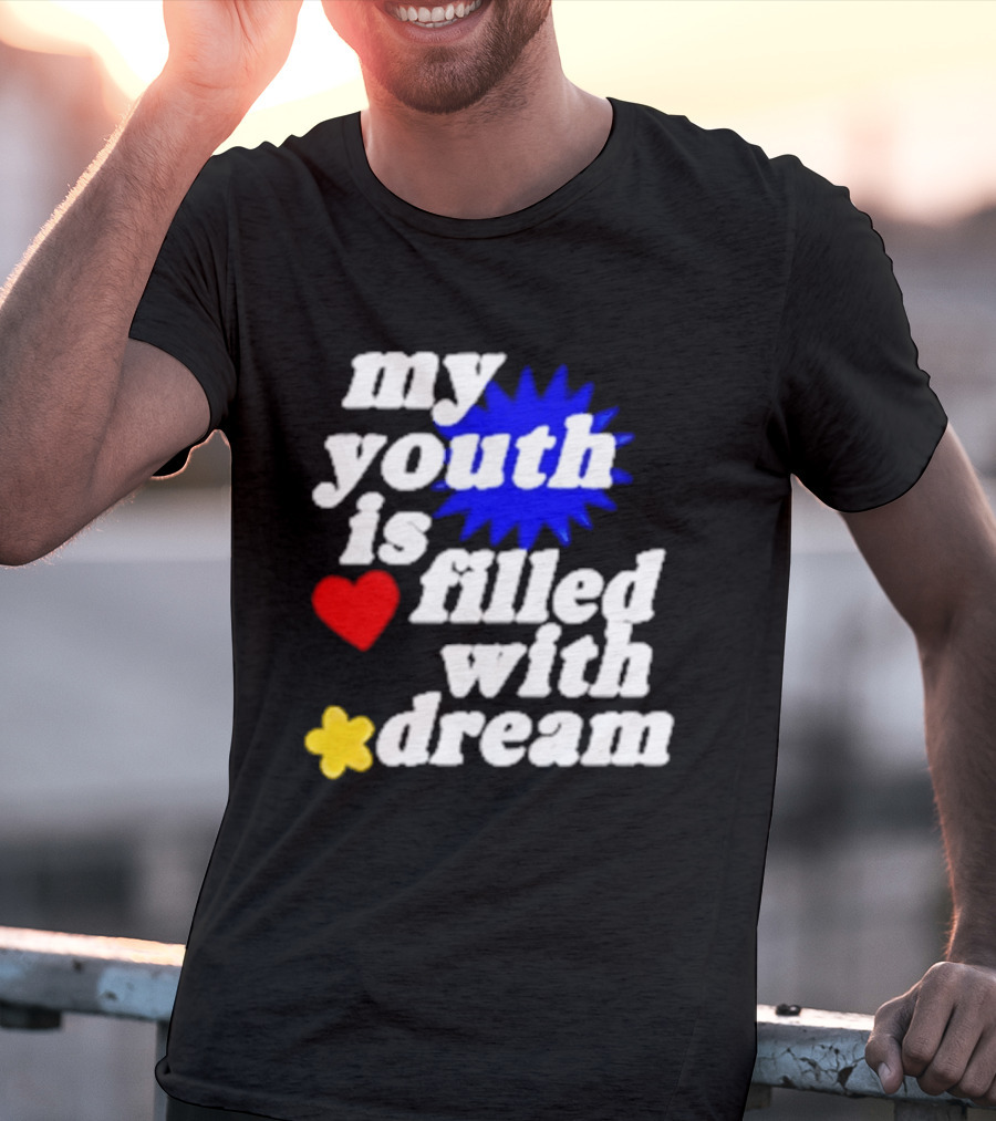 My Youth Is Filled With Dream Heart Star Burst T-Shirt