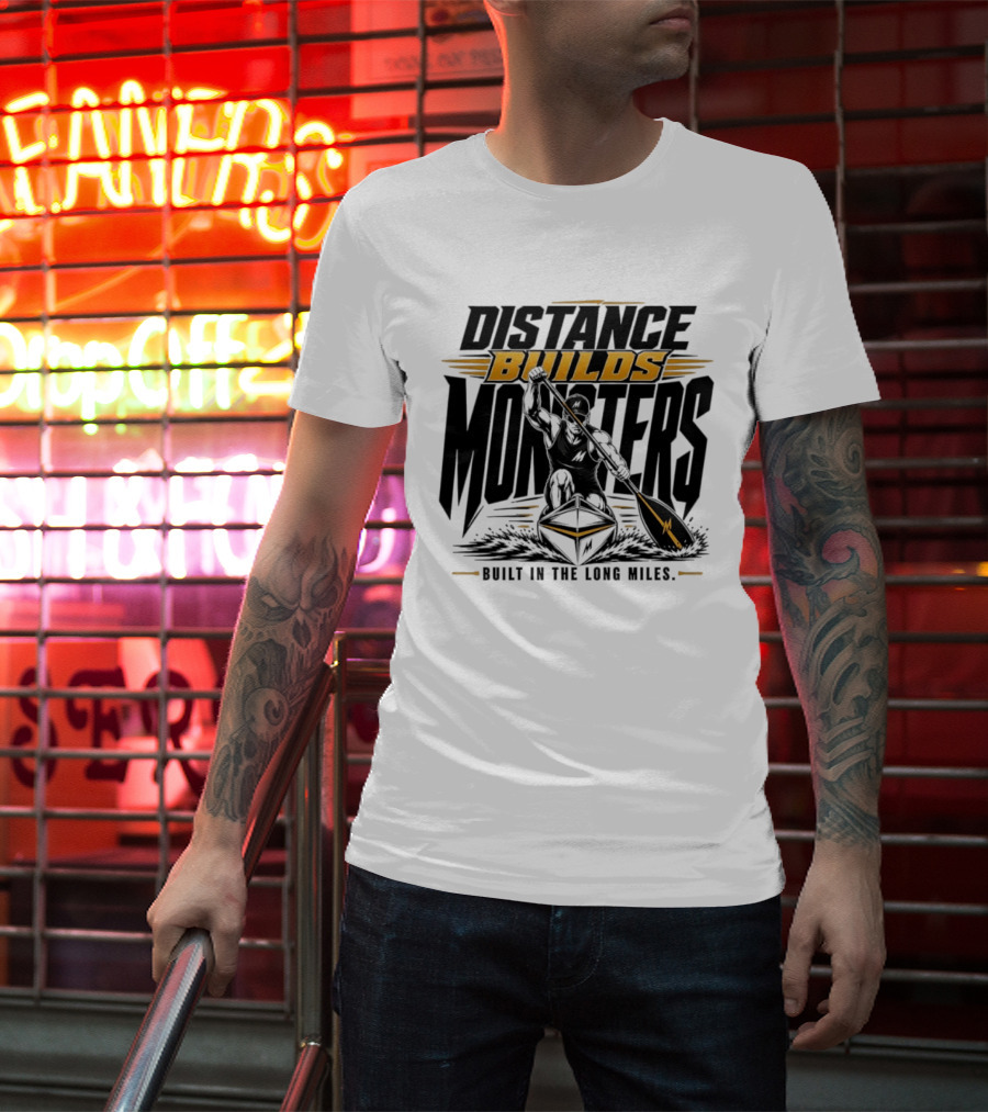 Distance Builds Monsters Built In The Long Miles Paddle Warrior T-Shirt