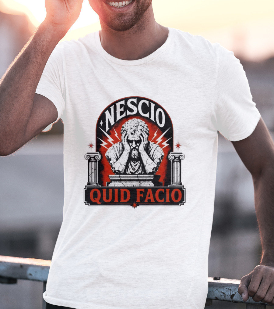 Nescio Quid Facio Roman Statue Design With Lightning And Columns T-Shirt