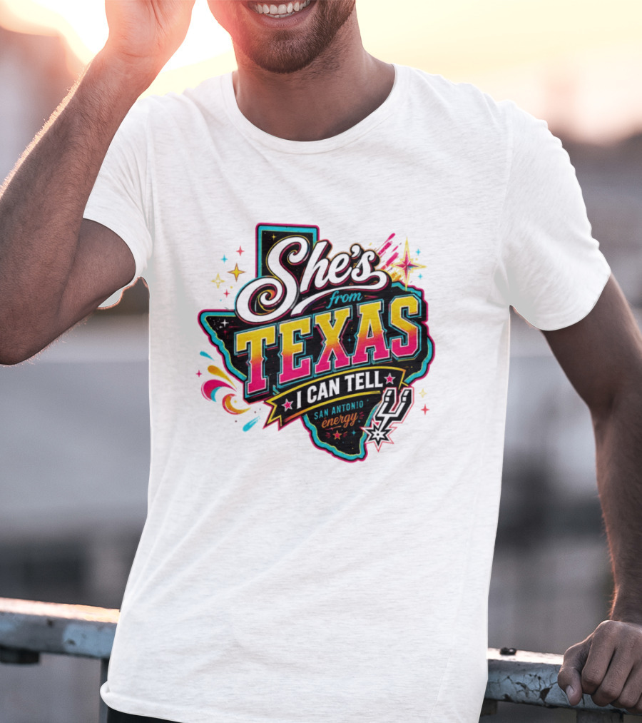 She's From Texas I Can Tell San Antonio Energy Spurs T-Shirt