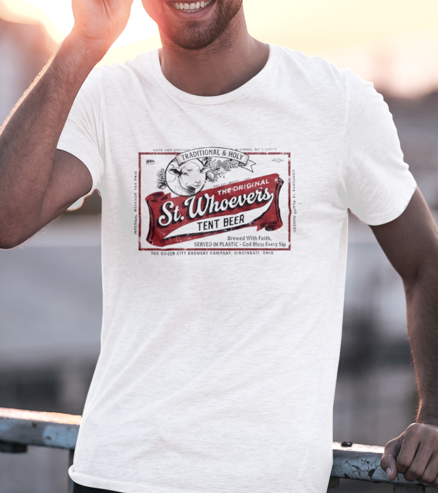 St. Whoever's Tent Beer Label Traditional And Holy Sheep Brewed With Faith Served In Plastic T-Shirt