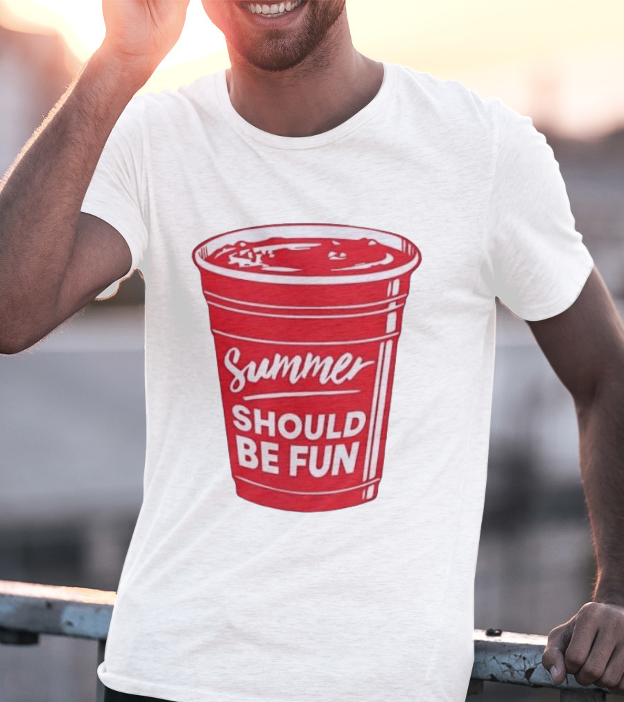 Summer Should Be Fun Red Cup Party Vibes T-Shirt