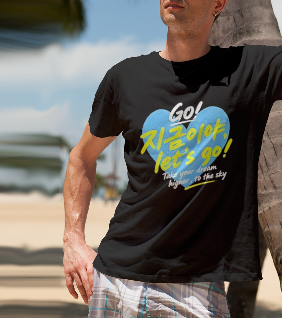 Take Your Dream Higher To The Sky T-Shirt