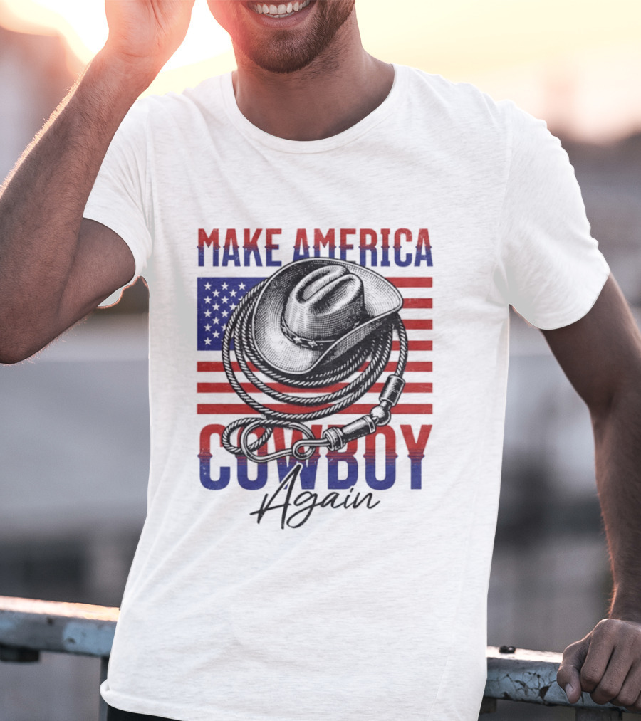 Make America Cowboy Again United States American Flag Hat Lariat T-Shirt