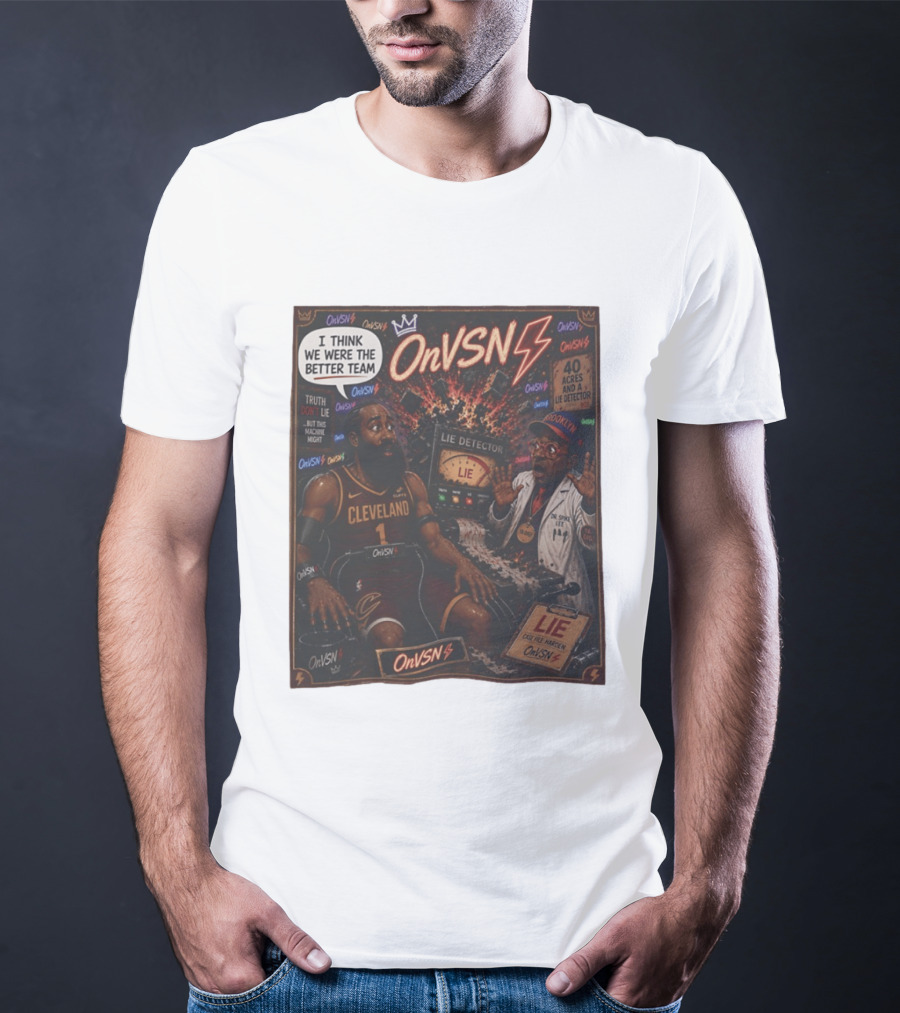 James Harden Dr Spike Lee Lie Detector I Think We Were The Better Team Cleveland T-Shirt