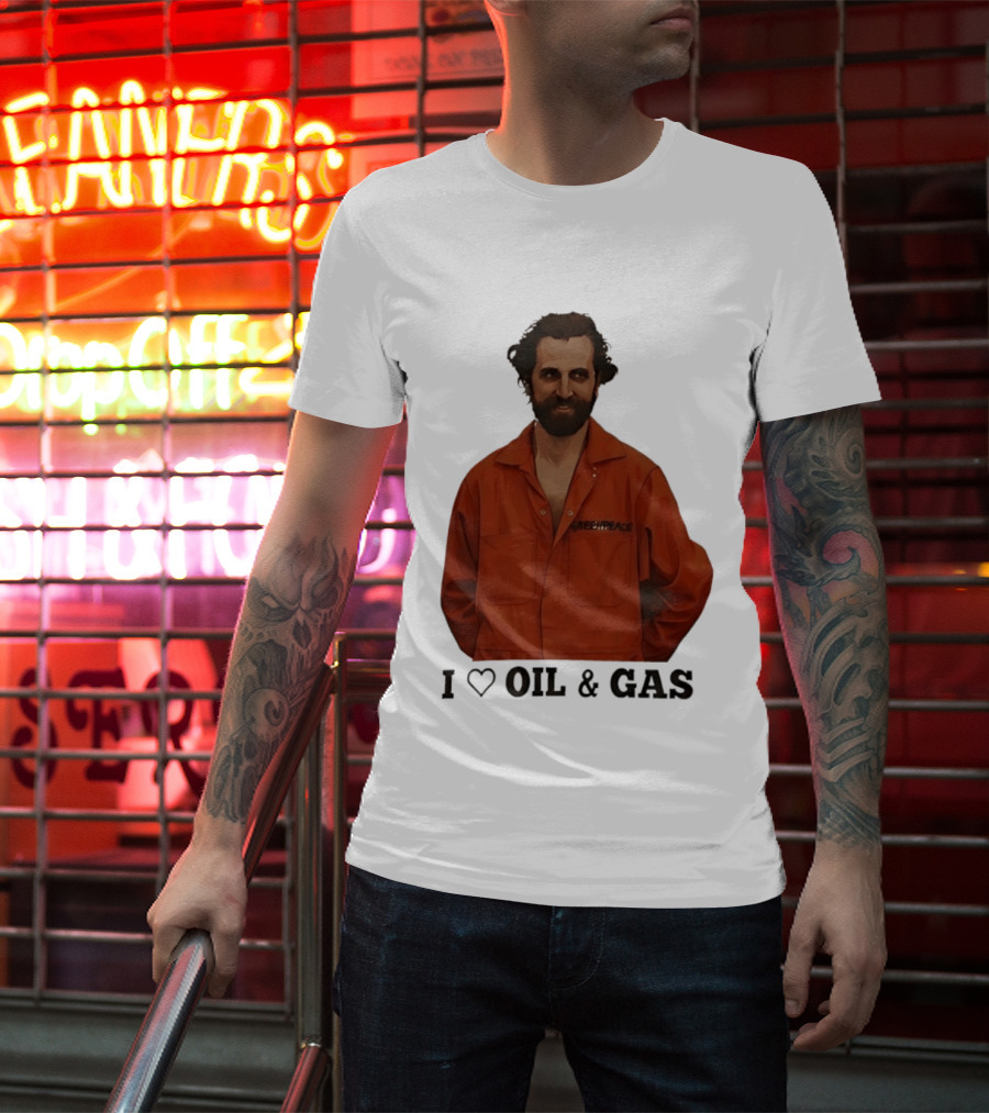 Steven Guilbeault Greenpeace I Love Oil And Gas T-Shirt