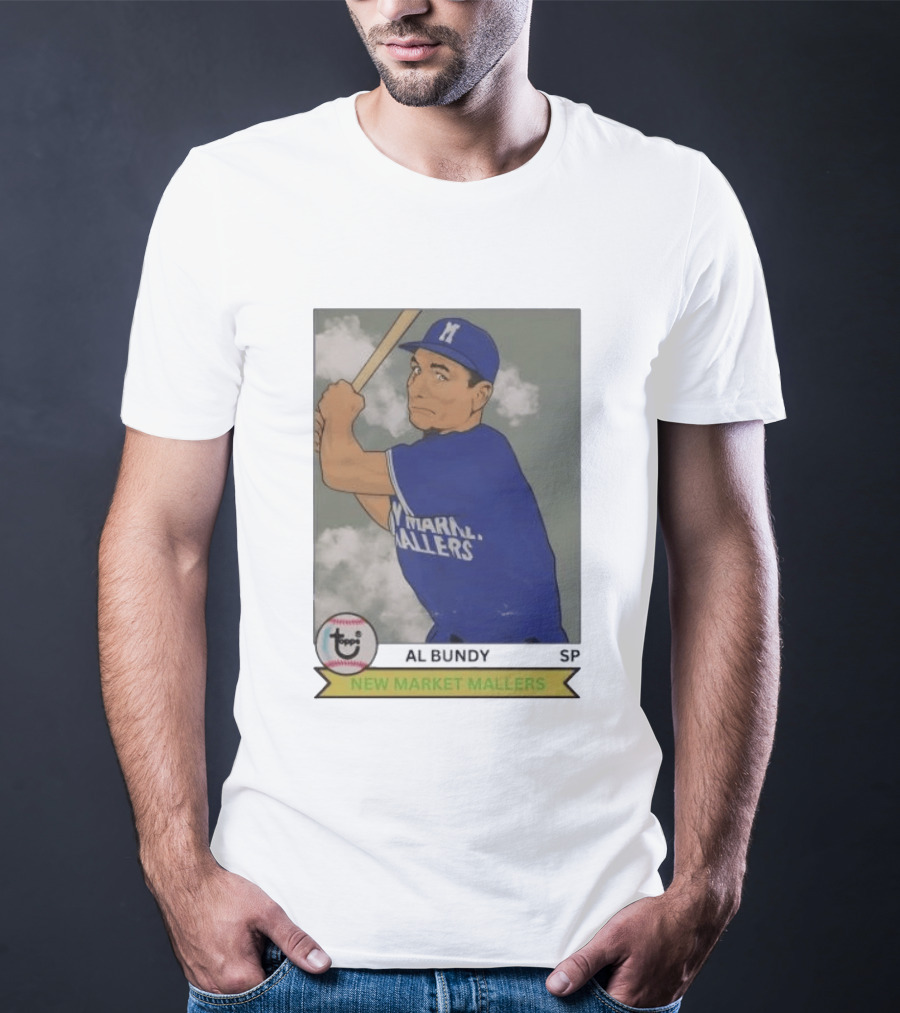 Al Bundy New Market Mallers Baseball Trading Card T-Shirt