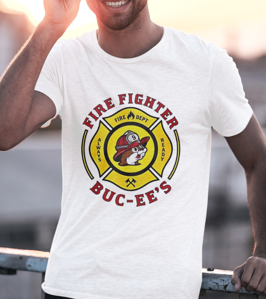 Buc Ee's Fire Dept Firefighter Always Ready 9 T-Shirt