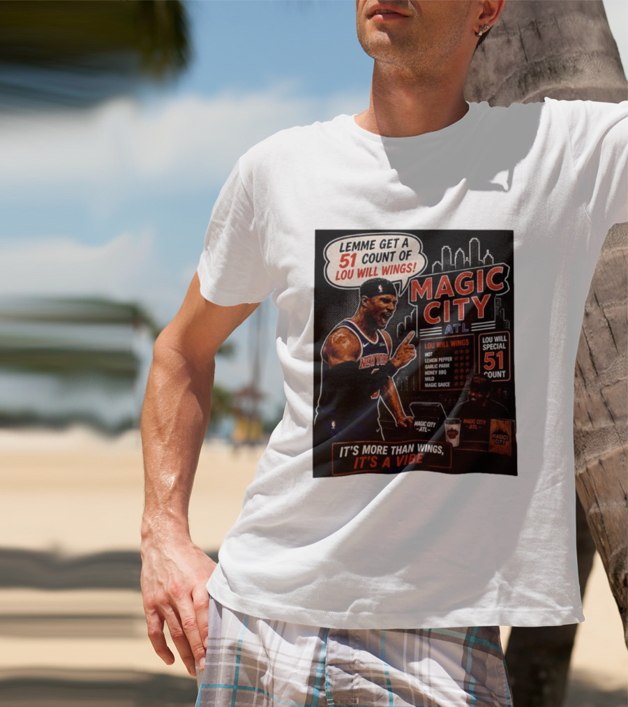 Carmelo Anthony New York Knicks Magic City ATL Lemme Get A 51 Count Of Lou Will Wings Vibe T-Shirt
