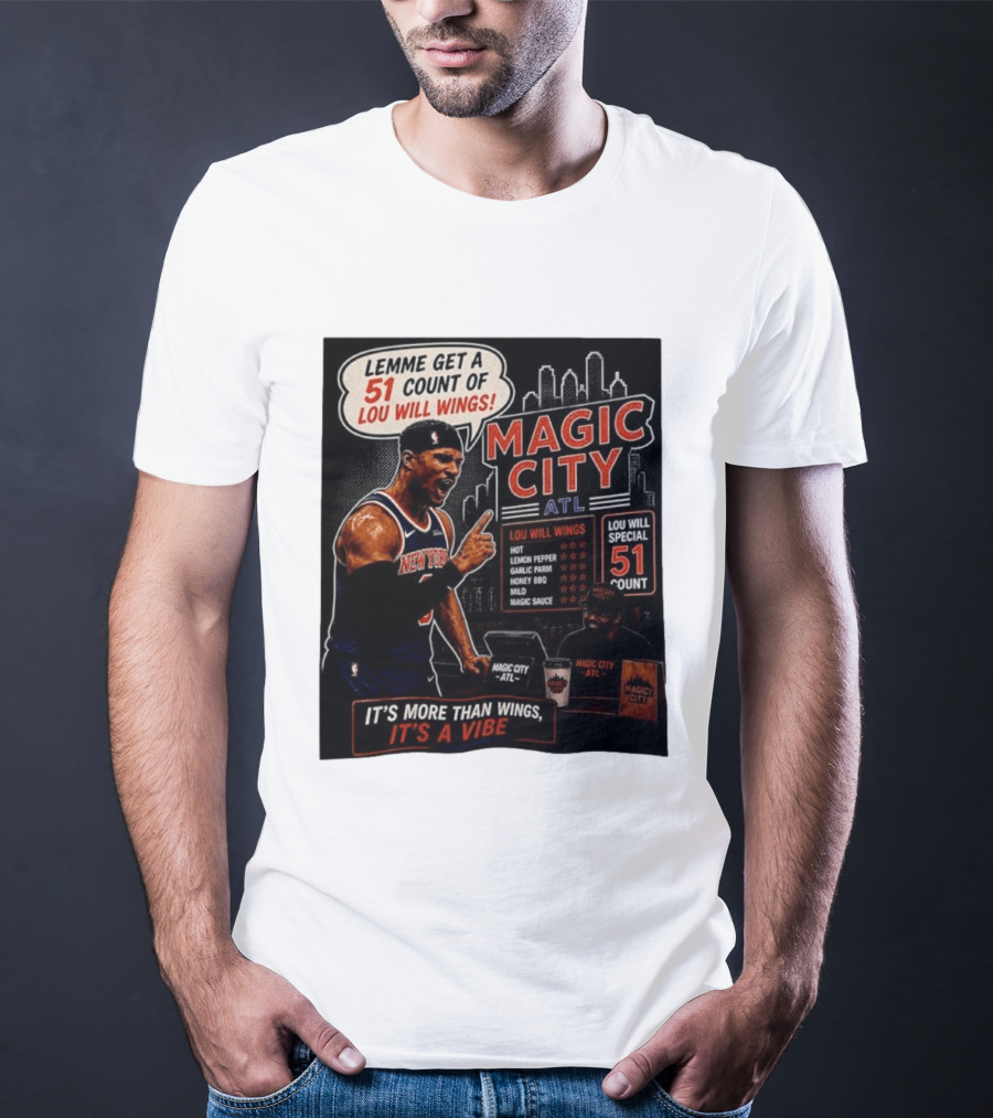 Carmelo Anthony New York Knicks Magic City ATL Lemme Get A 51 Count Of Lou Will Wings Vibe T-Shirt
