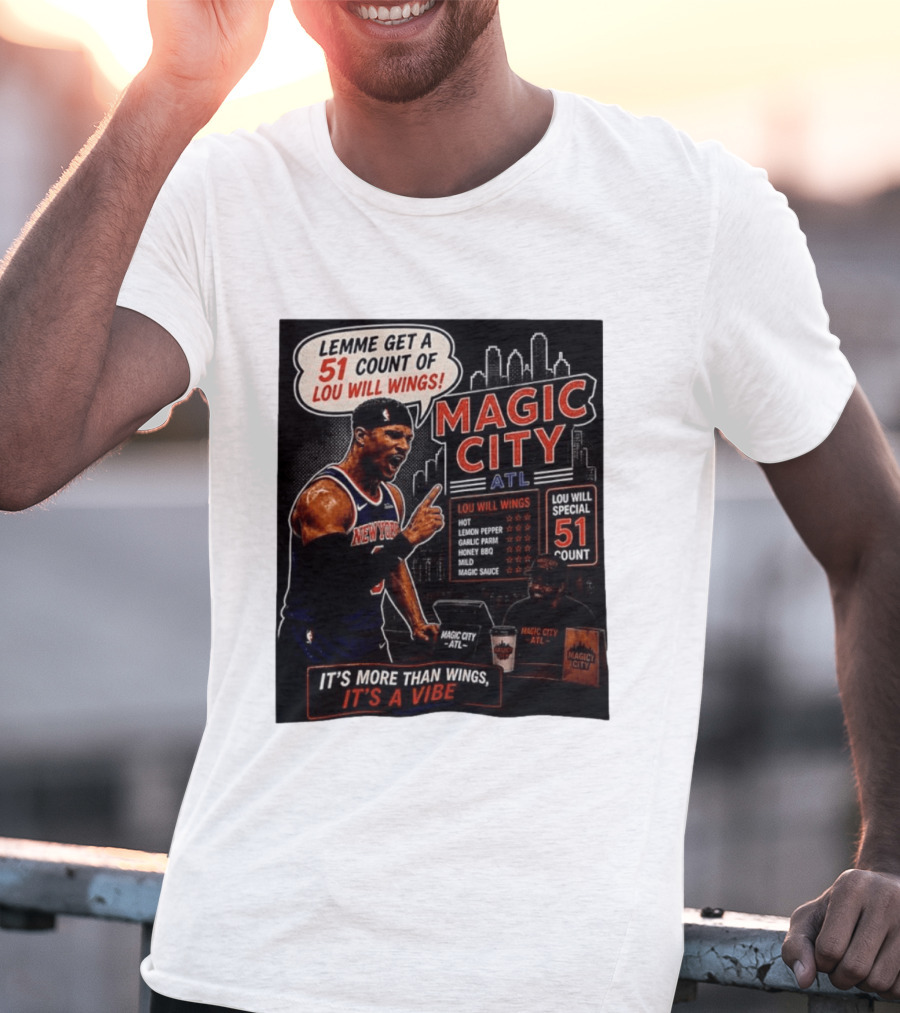 Carmelo Anthony New York Knicks Magic City ATL Lemme Get A 51 Count Of Lou Will Wings Vibe T-Shirt
