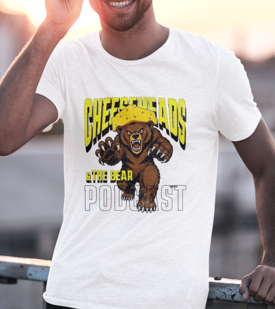 Cheeseheads And The Bear Podcast Bold Cheese Hat Grizzly T-Shirt