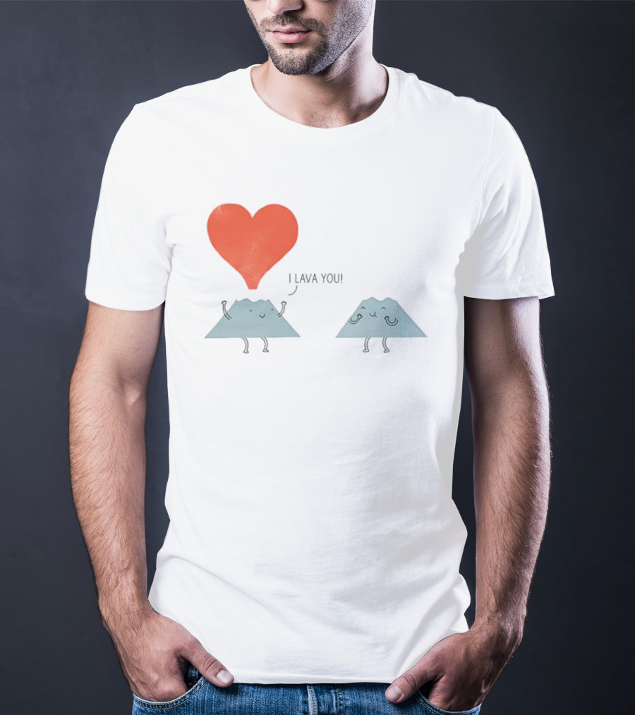 I Lava You Heart Volcanoes Phil Miller T-Shirt