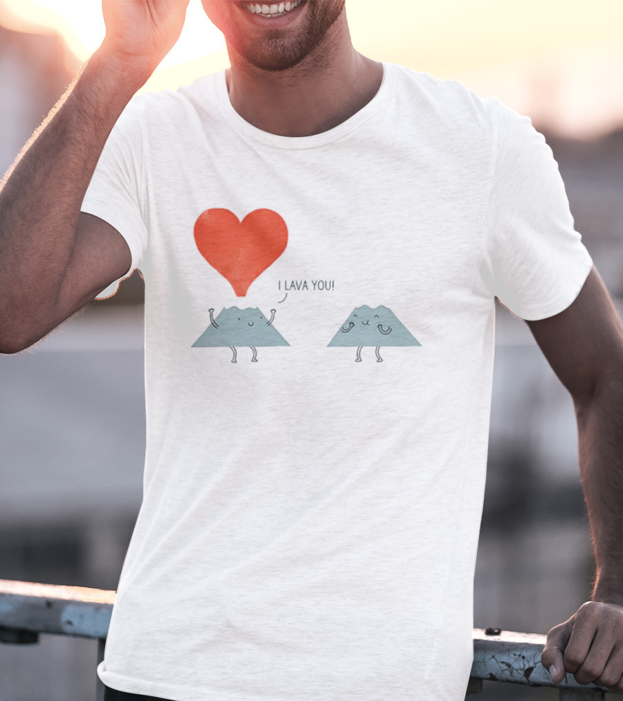 I Lava You Heart Volcanoes Phil Miller T-Shirt