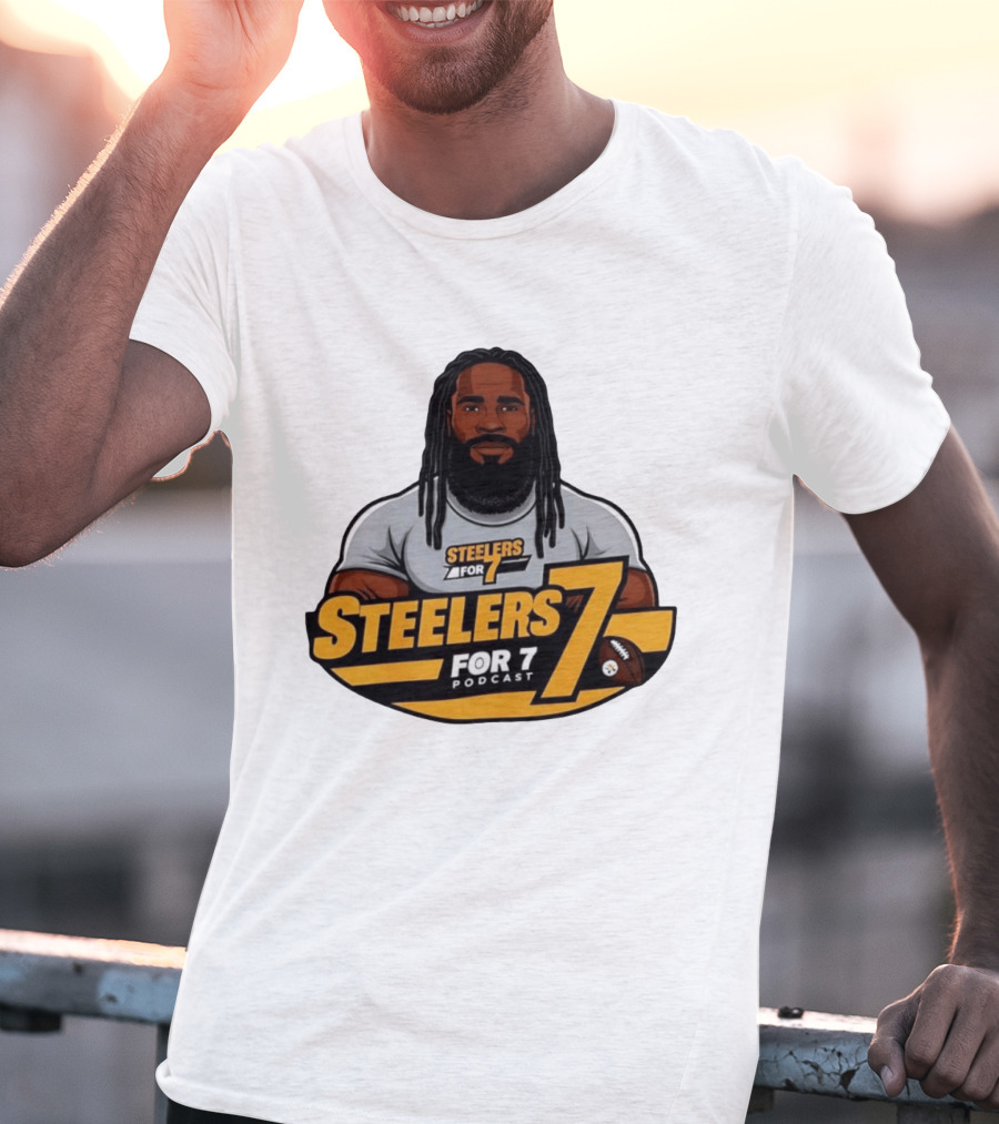 Steelers For 7 Podcast James Harrison Pittsburgh Steelers 7 T-Shirt