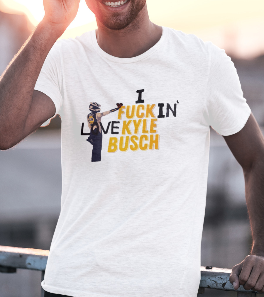 I Love Kyle Busch NASCAR Racing 2026 T-Shirt