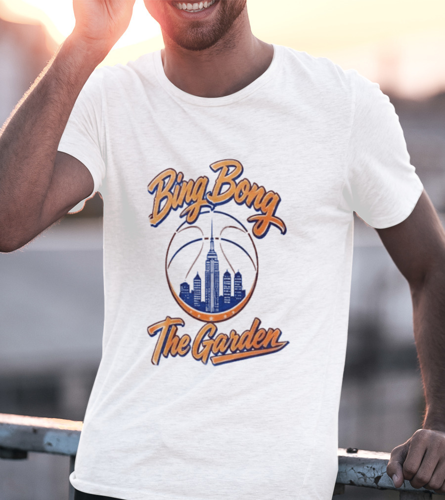 Bing Bong The Garden New York Knicks Basketball City Skyline T-Shirt