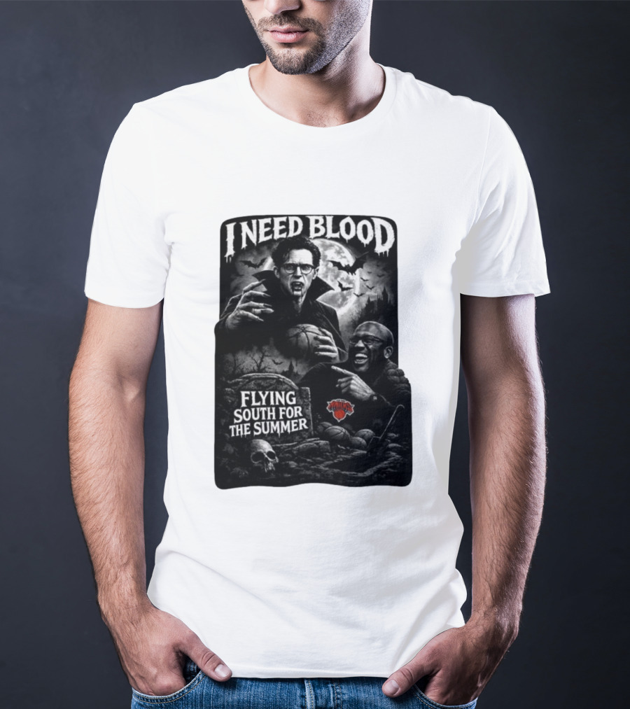New York Knicks I Need Blood Flying South For The Summer Vampires Basketball T-Shirt