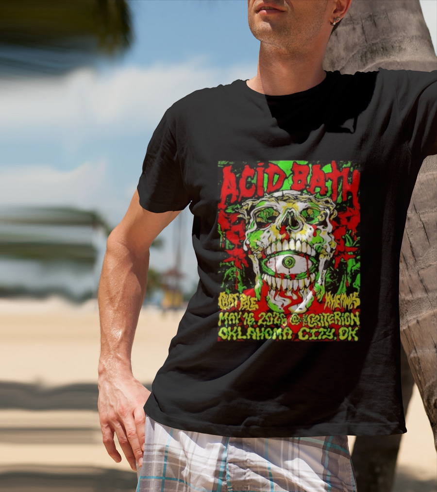 Acid Bath May 16 2026 Oklahoma City OK The Criterion Skeleton Eye T-Shirt