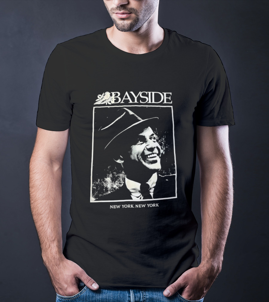 Bayside New York New York Frank Sinatra T-Shirt