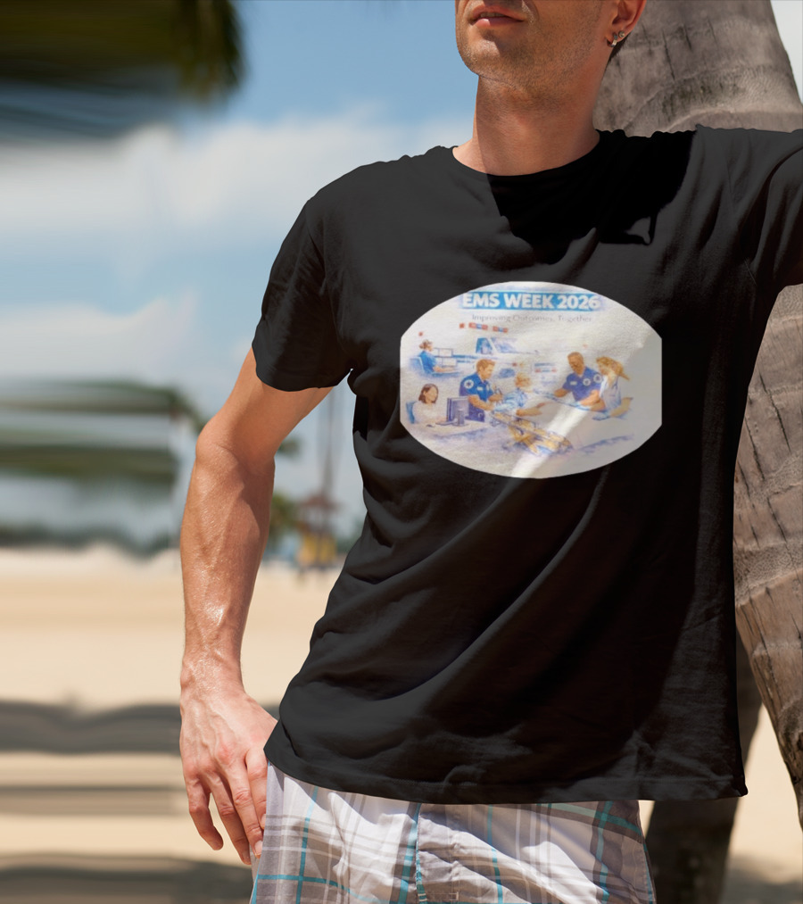 EMS Week 2026 Improving Outcomes Together Emergency Medical Services Teamwork T-Shirt