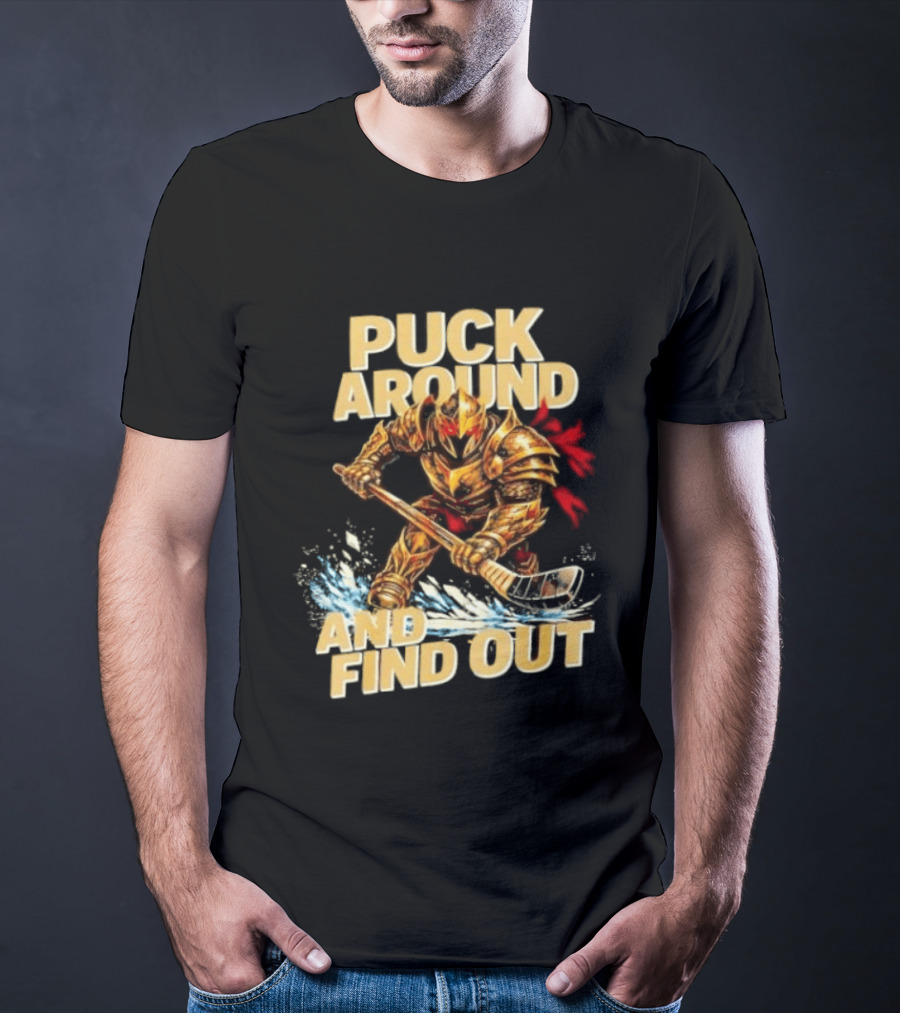 Vegas Golden Knights Puck Around And Find Out Hockey Warrior T-Shirt