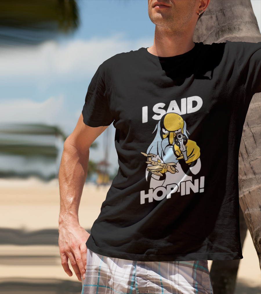 Mr Burns I Said Hop In Meme With Pistol And Model Aircraft T-Shirt